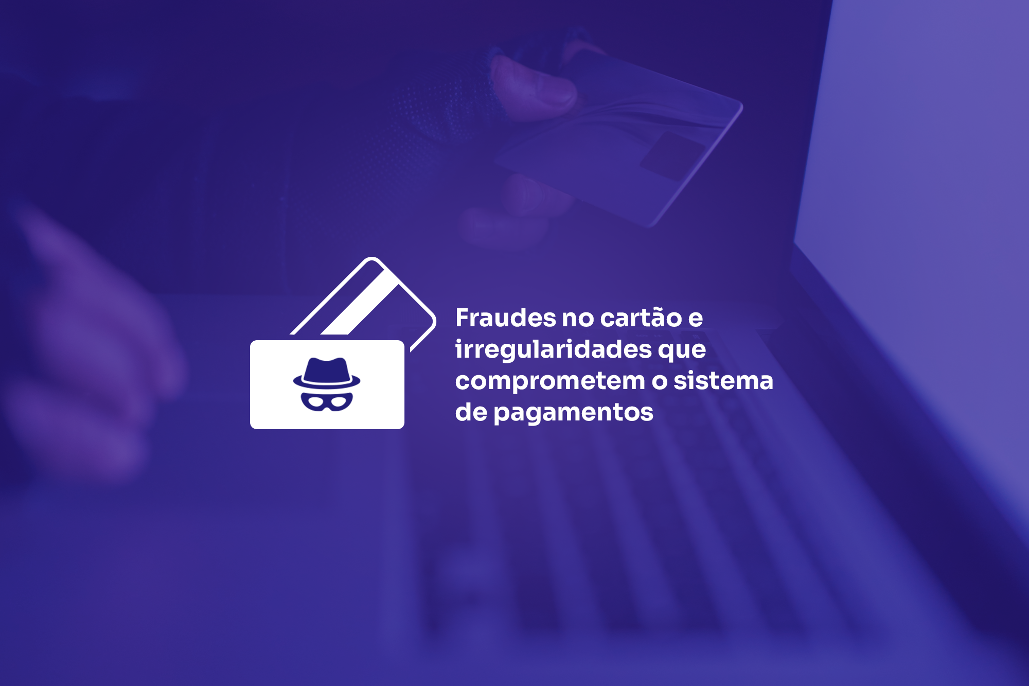 fraude no cartão e irregularidades